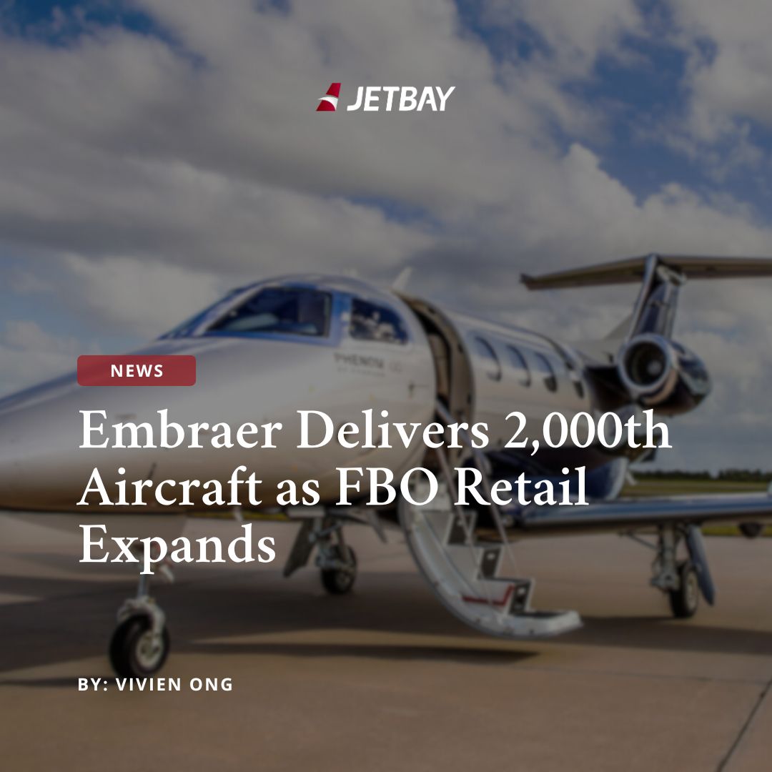 Embraer 2,000th Private Jet Delivered | Aviation Growth
