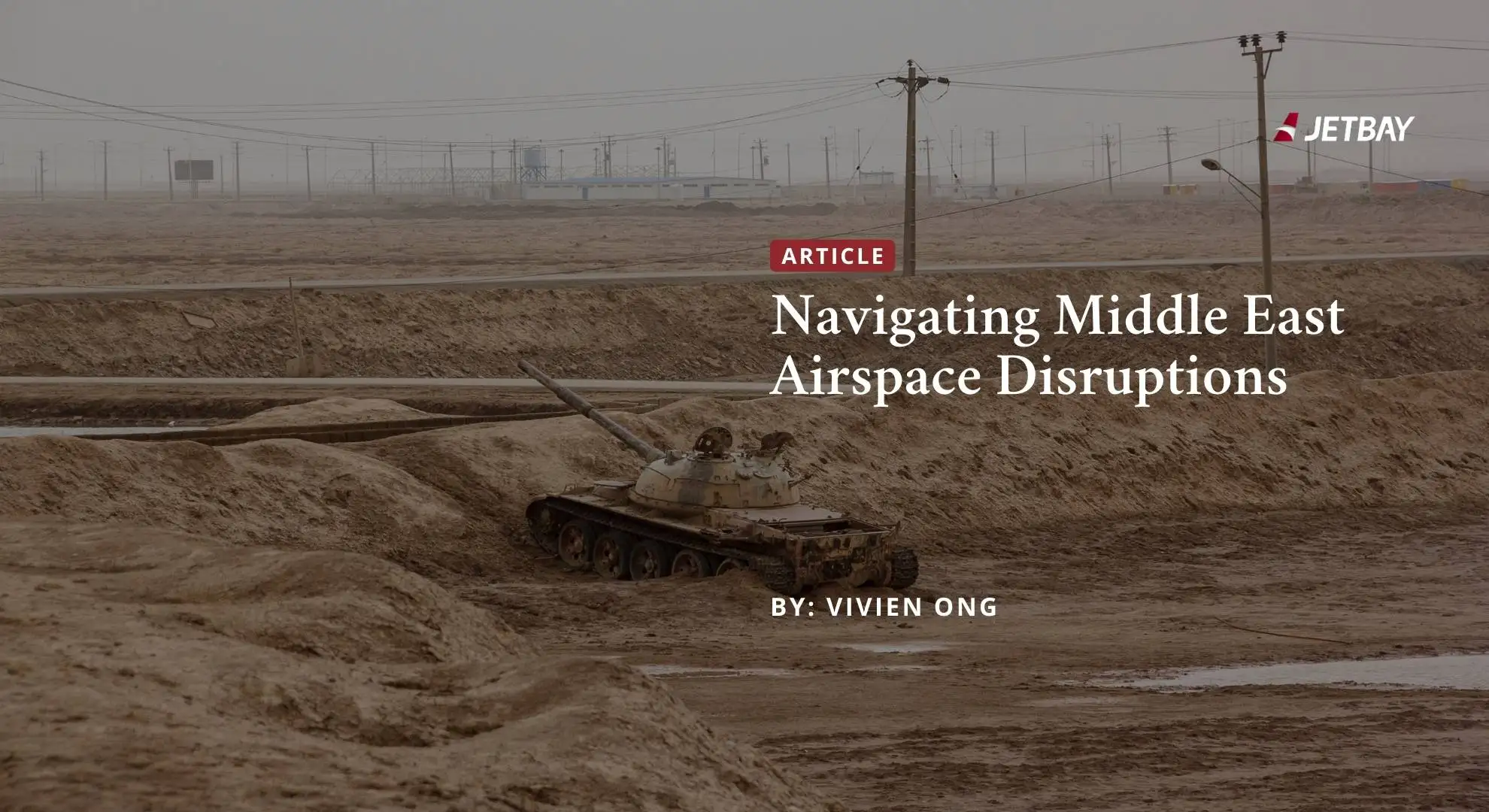 Desert landscape with abandoned military tank illustrating Middle East conflict zones affecting airspace