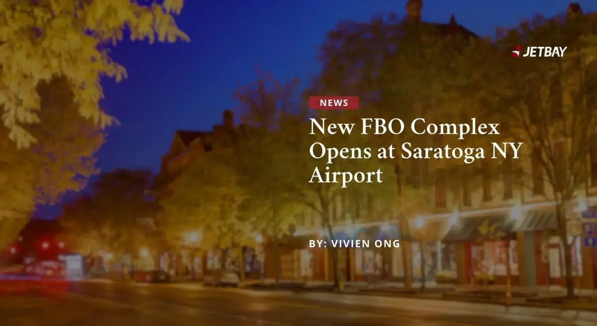 JETBAY news article header announcing new FBO complex opening at Saratoga NY Airport for enhanced charter services