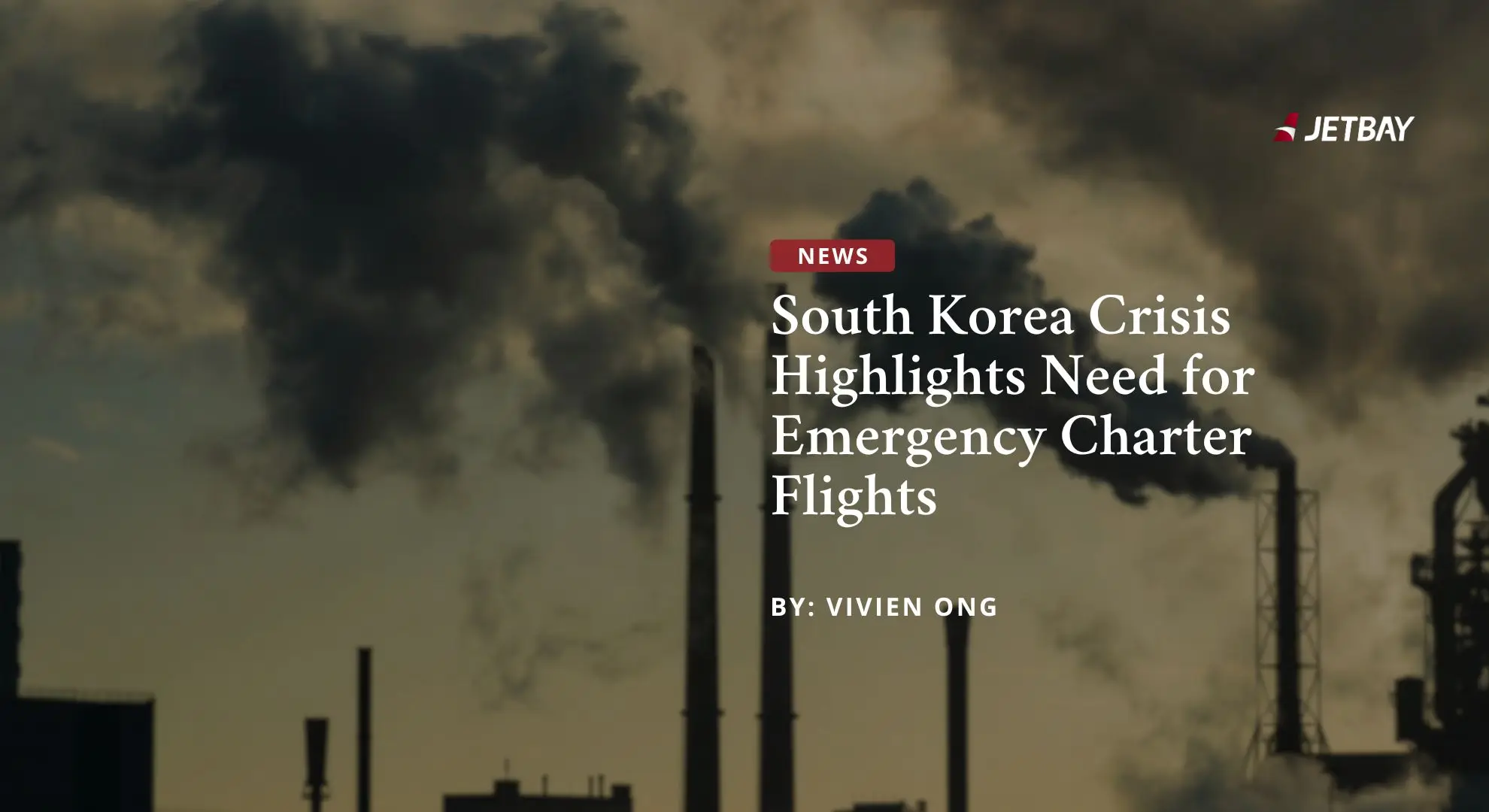 JETBAY news article header about South Korea crisis highlighting emergency charter flight services