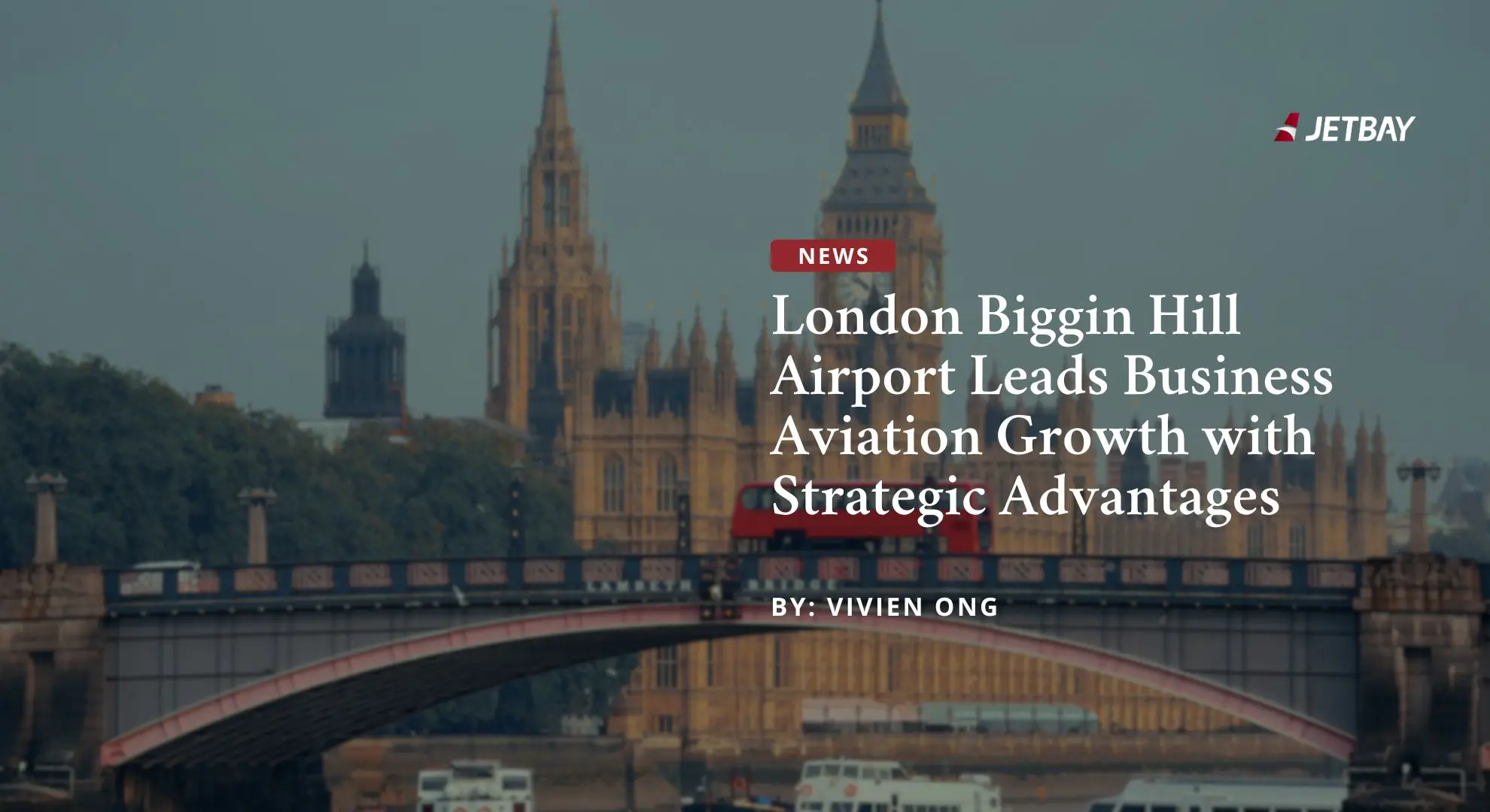 London skyline featuring Big Ben and Parliament buildings with JETBAY news article about Biggin Hill Airport