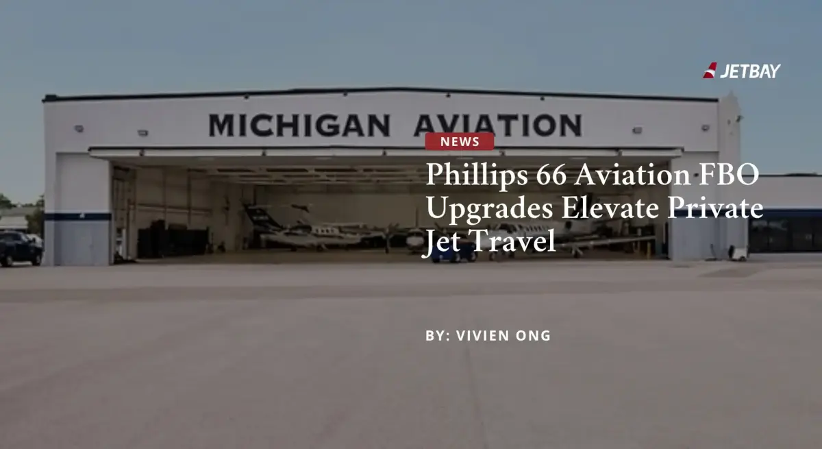 Michigan Aviation hangar facility showcasing Phillips 66 FBO upgrades that enhance private jet charter services