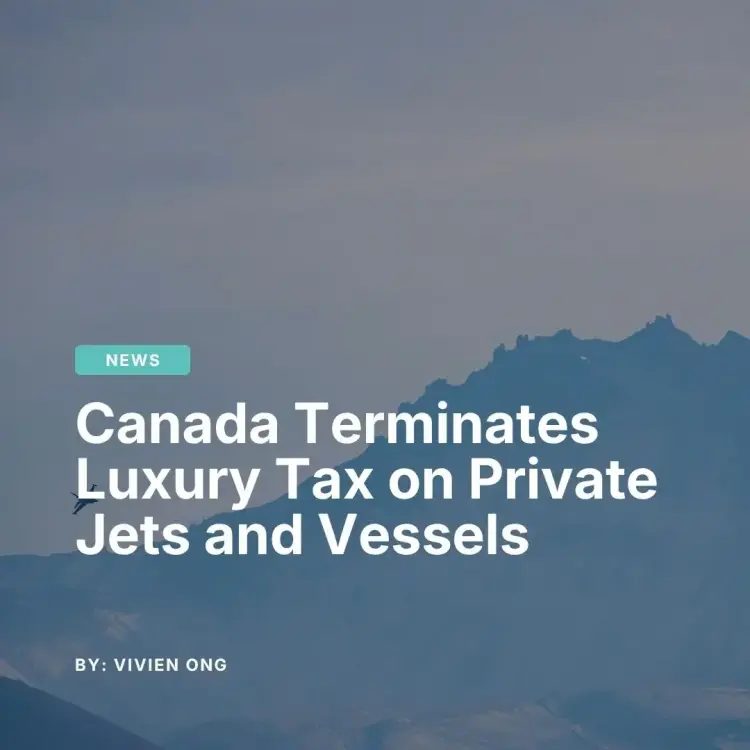 Jetbay news article cover featuring Canadian mountain landscape announcing luxury tax termination on private jets