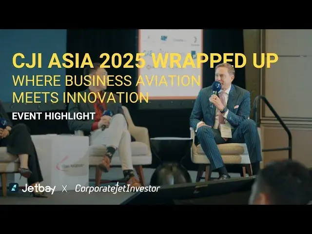 The Future of Business Aviation | CJI Asia 2025